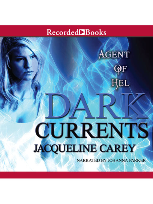 Title details for Dark Currents by Jacqueline Carey - Available